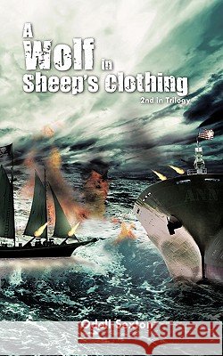 A Wolf In Sheep's Clothing: 2nd in Trilogy Odell Sexton 9781456760694