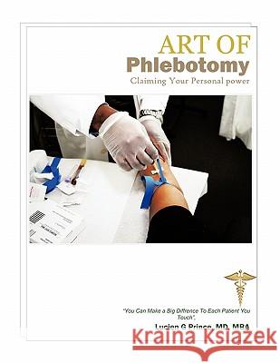 The Art of Phlebotomy Lucien Guichard Princ 9781456761448 Authorhouse