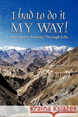 I Had to Do It My Way!: One Man's Journey Through Life Page, Wilbur 9781456761653 Authorhouse