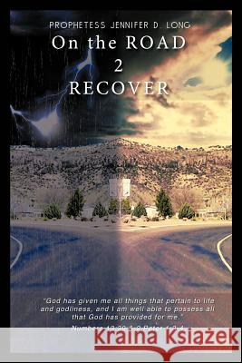 On the Road 2 Recover Long, Jennifer D. 9781456762063