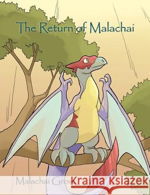 The Return of Malachai Malachai Grove 9781456762575