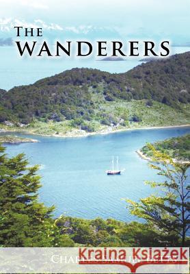 The Wanderers Charles Samuel Betts 9781456765187