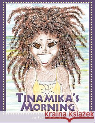 Tinamika's Morning Tammie Paige 9781456766924
