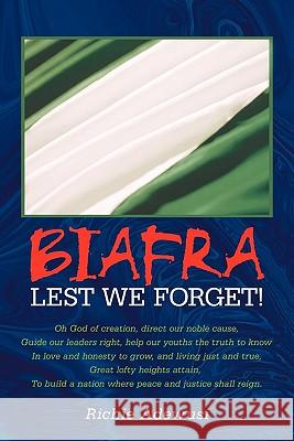 Biafra: Lest We Forget! Adewusi, Richie 9781456770136 Authorhouse