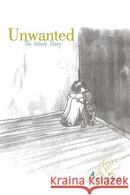 Unwanted: The Whole Story Amina 9781456774103