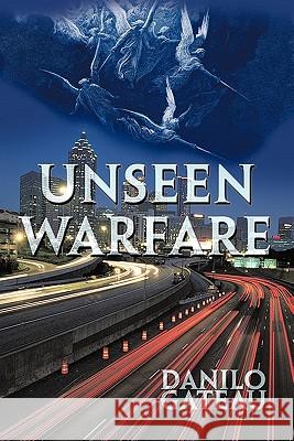 Unseen Warfare Danilo Gateau 9781456775605 Authorhouse