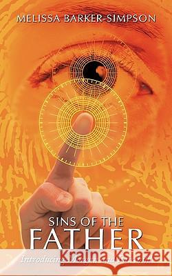 Sins of the Father: Introducing Morgan and Fairchild Melissa Barker-Simpson 9781456775919