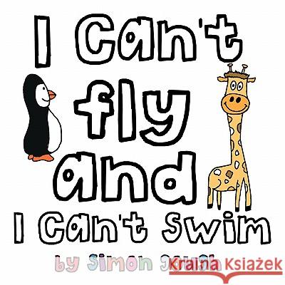 I Can`t Fly & I Can`t Swim Gough, Simon 9781456780630