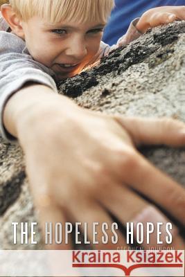 The Hopeless Hopes Johnson, Stephen 9781456784423 Authorhouse