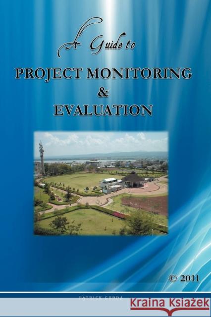 A Guide to Project Monitoring & Evaluation Gudda 9781456784782 Authorhouse