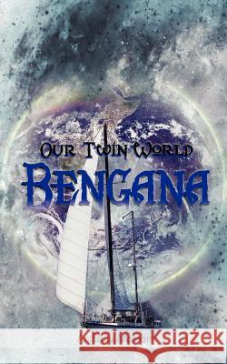 Our Twin World Bengana Anthony McLean 9781456785116 Authorhouse UK