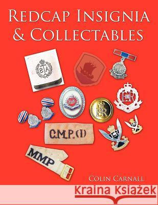 Redcap Insignia & Collectables Colin Carnall 9781456787288 Authorhouse