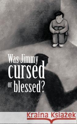 Was Jimmy Cursed or Blessed? James Deerman Holmes 9781456794361