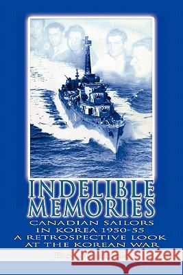 Indelible Memories Bob Orrick 9781456801052