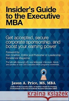 The Executive MBA Jason A. M. S. M. B. a. Price 9781456803230 Xlibris Corporation