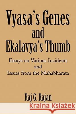 Vyasa's Genes and Ekalavya's Thumb Raj G. Rajan 9781456803582 Xlibris Corporation