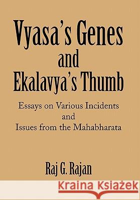 Vyasa's Genes and Ekalavya's Thumb Raj G. Rajan 9781456803599 Xlibris Corporation