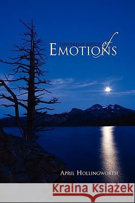 Different Kinds of Emotions April Hollingworth 9781456803919 Xlibris Corp. UK Sr