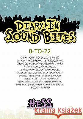 Diary in Sound Bites Connie Hess 9781456804510 Xlibris Corporation