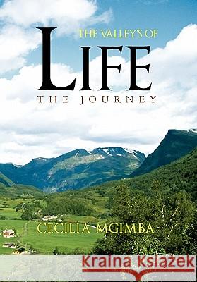 The Valley's of Life Cecilia Mgimba 9781456806927