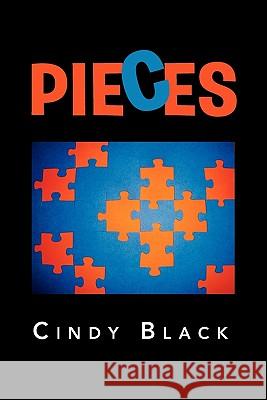 Pieces Cindy Black 9781456807054 Xlibris Corporation