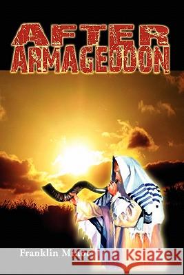 After Armageddon Franklin Minor 9781456807795