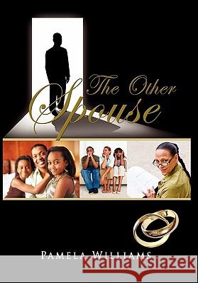 The Other Spouse Pamela Williams 9781456808150