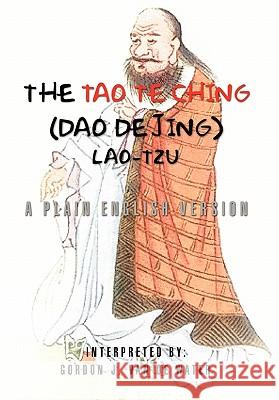 The Tao Te Ching (Dao De Jing) Water, Gordon J. Van De 9781456814090 Xlibris Corporation