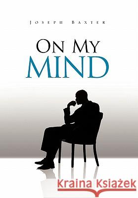 On My Mind Joseph Baxter 9781456815196