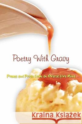 Poetry with Gravy Donald (Jerry) McKeon 9781456815431