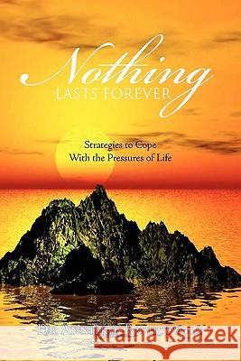 Nothing Lasts Forever Dr Anniekie Ravhudzulo 9781456815936 Xlibris Corp. UK Sr