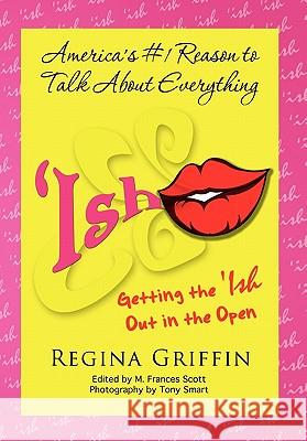 'Ish Regina Griffin 9781456817763 Xlibris Corporation