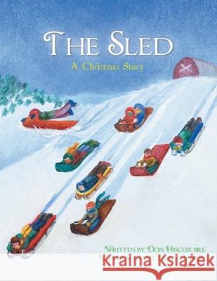 The Sled: A Christmas Story Lundy, Christy 9781456819712