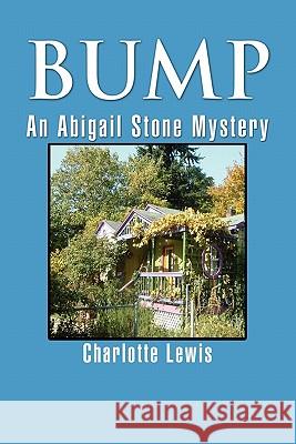 Bump Charlotte Lewis 9781456821050 Xlibris Corporation