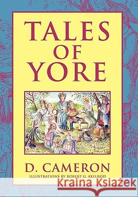 Tales of Yore D. Cameron 9781456821418