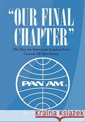 Our Final Chapter Rev Dr Miriam Lopez 9781456821999