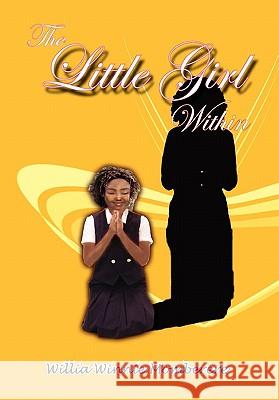 The Little Girl Within Willia Winnie Momberere 9781456823450 Xlibris Corporation