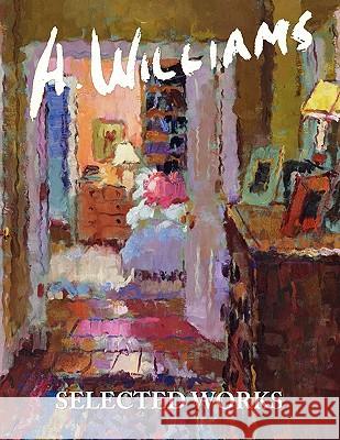 A Williams Selected Works Alice Edgar Williams 9781456823689 Xlibris Corporation