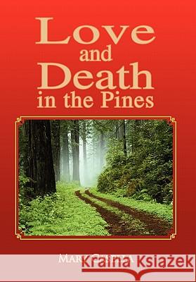 Love and Death in the Pines Mary Casella 9781456825447