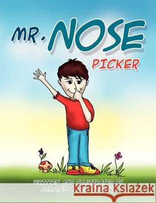 Mr. Nose Picker Amanda M. Steers 9781456827618 Xlibris Corporation