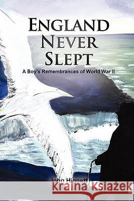 England Never Slept John Hignett 9781456830625