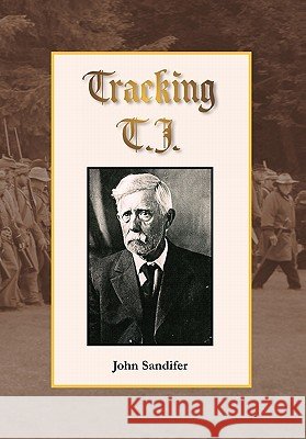 Tracking T.J. John Sandifer 9781456831165