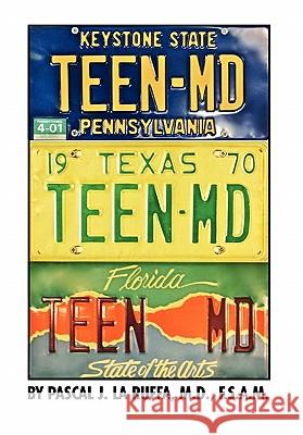 Teen-MD Pascal Laruffa 9781456831202 Xlibris Corporation