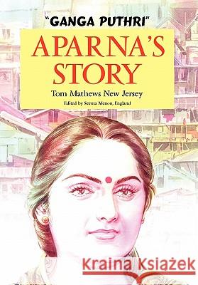 Ganga Puthri Tom Mathews 9781456832292 Xlibris Corporation