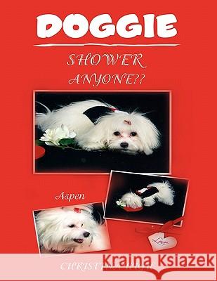 Doggie Shower Anyone Christina High 9781456832445