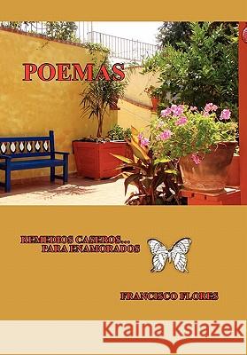 Poemas Historias de Amor Francisco Flores 9781456832520