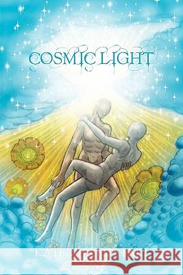 Cosmic Light Katerina Kostaki 9781456832797