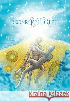 Cosmic Light Katerina Kostaki 9781456832803