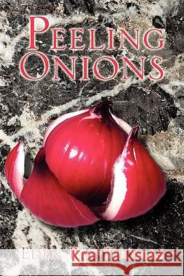 Peeling Onions Eden Ray-Thomas 9781456833657