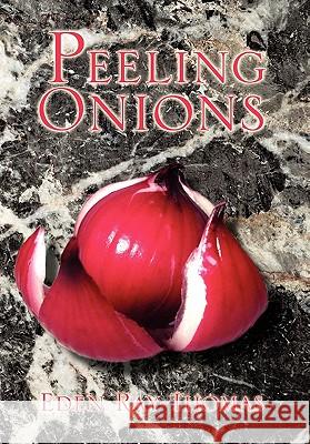 Peeling Onions Eden Ray-Thomas 9781456833664